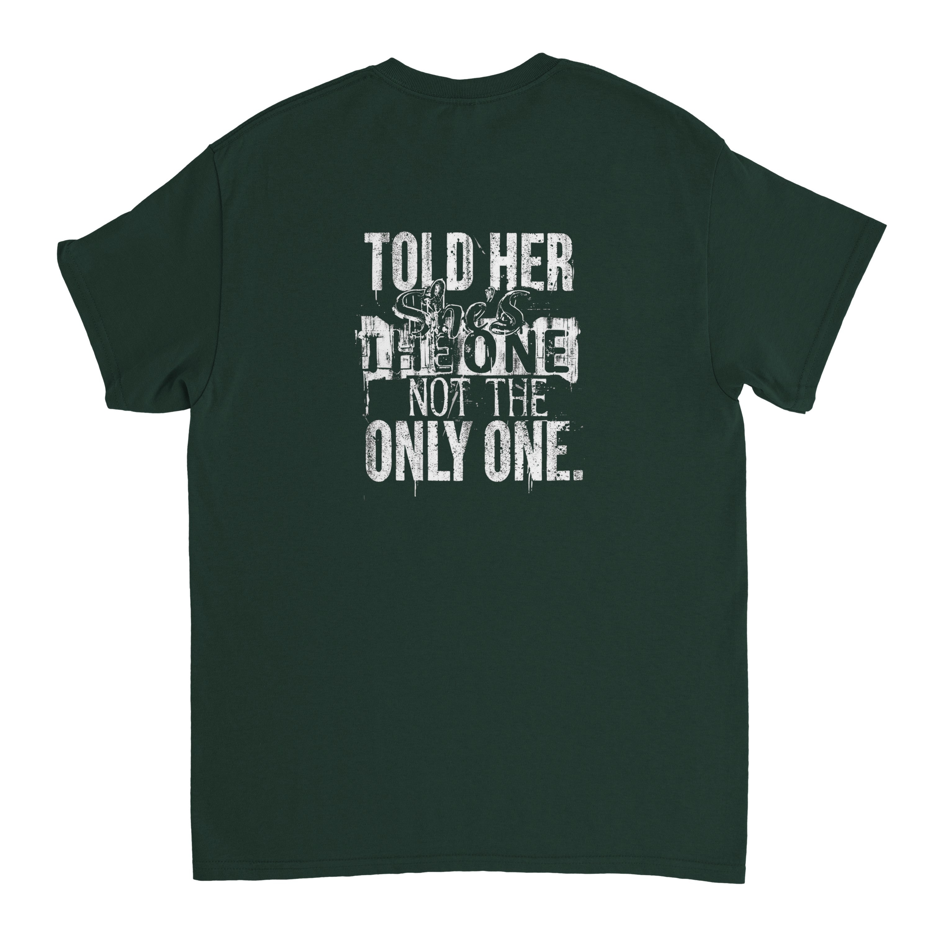 Camiseta Streetwear "She is The One, Not The Only One"