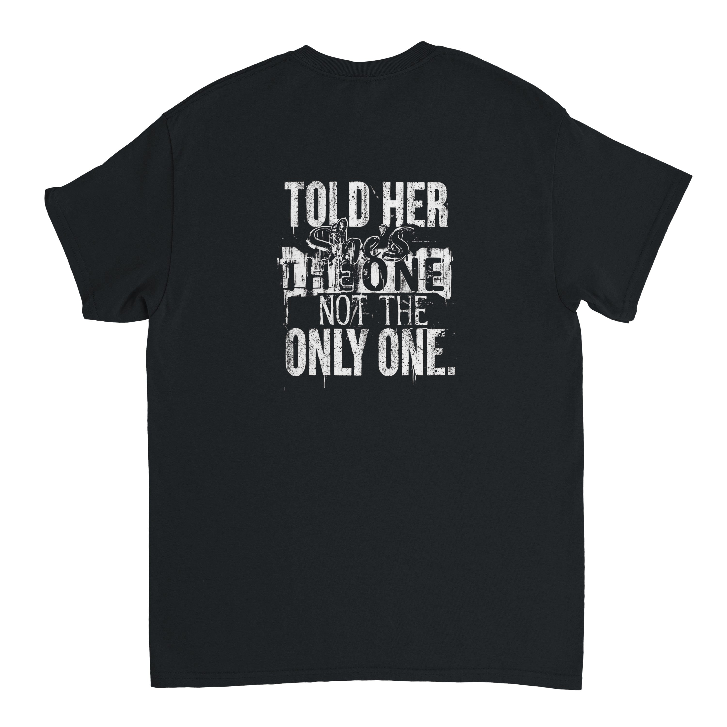 Camiseta Streetwear "She is The One, Not The Only One"
