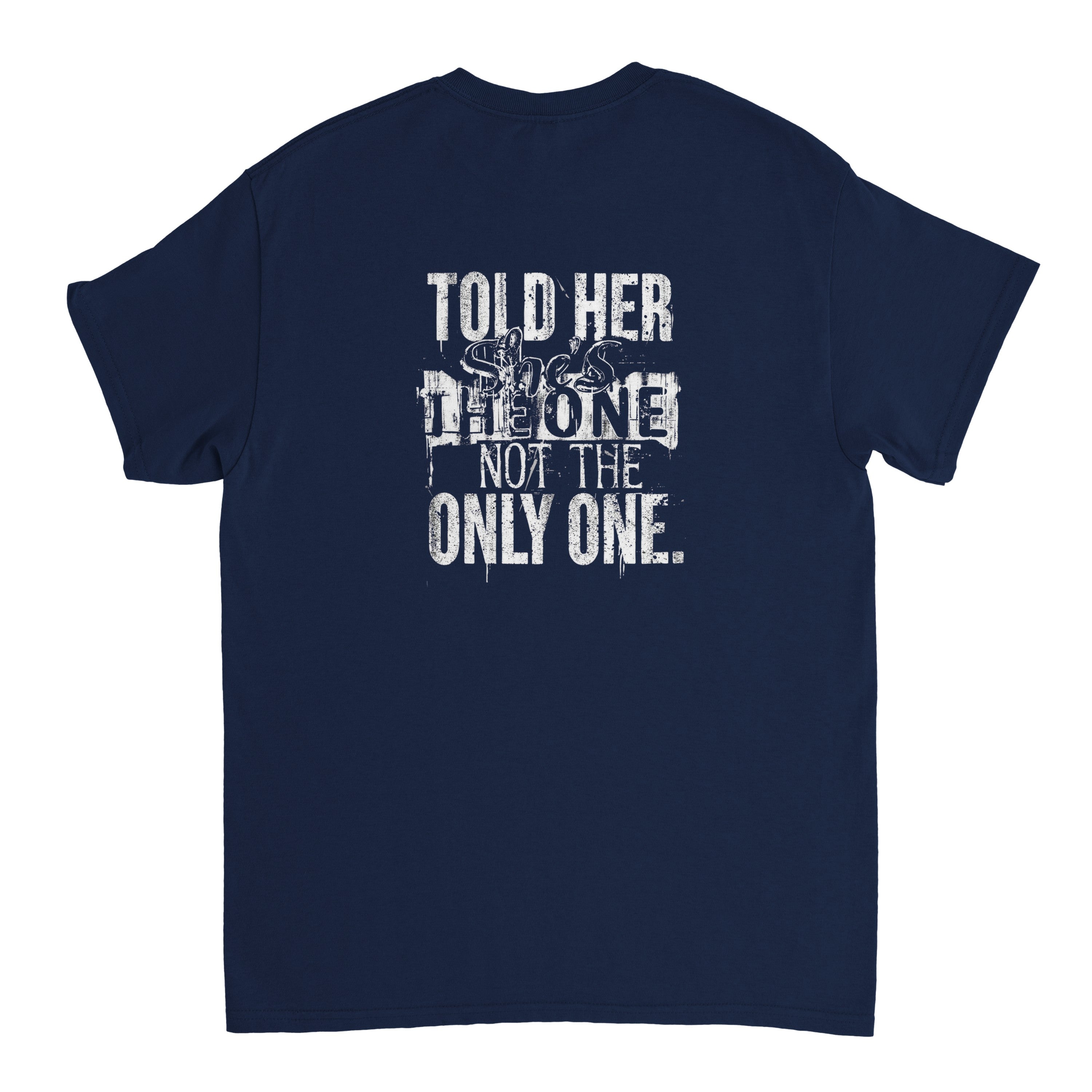 Camiseta Streetwear "She is The One, Not The Only One"