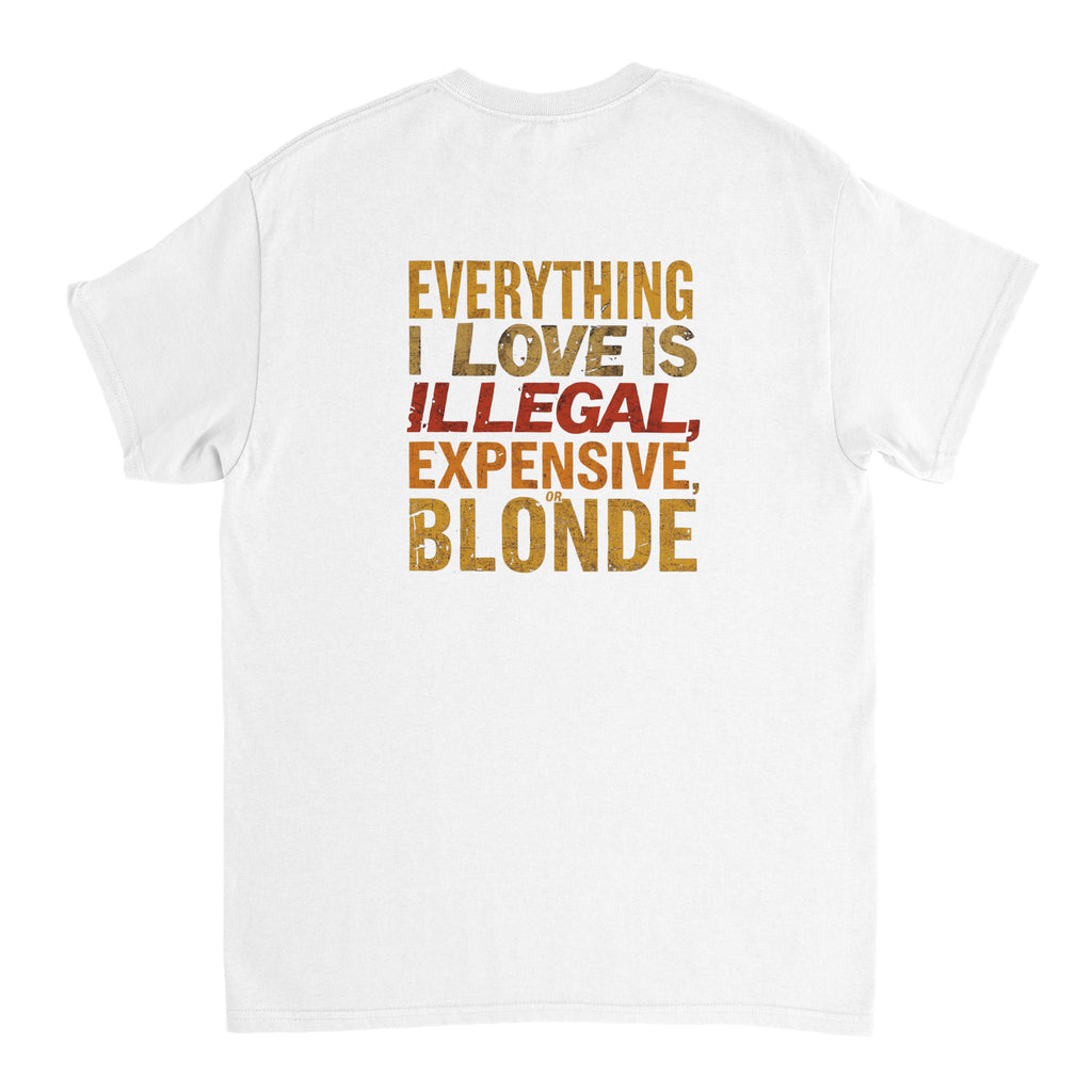 Camiseta Streetwear "Illegal, Expensive & Blonde"