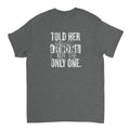 Camiseta Streetwear "She is The One, Not The Only One"