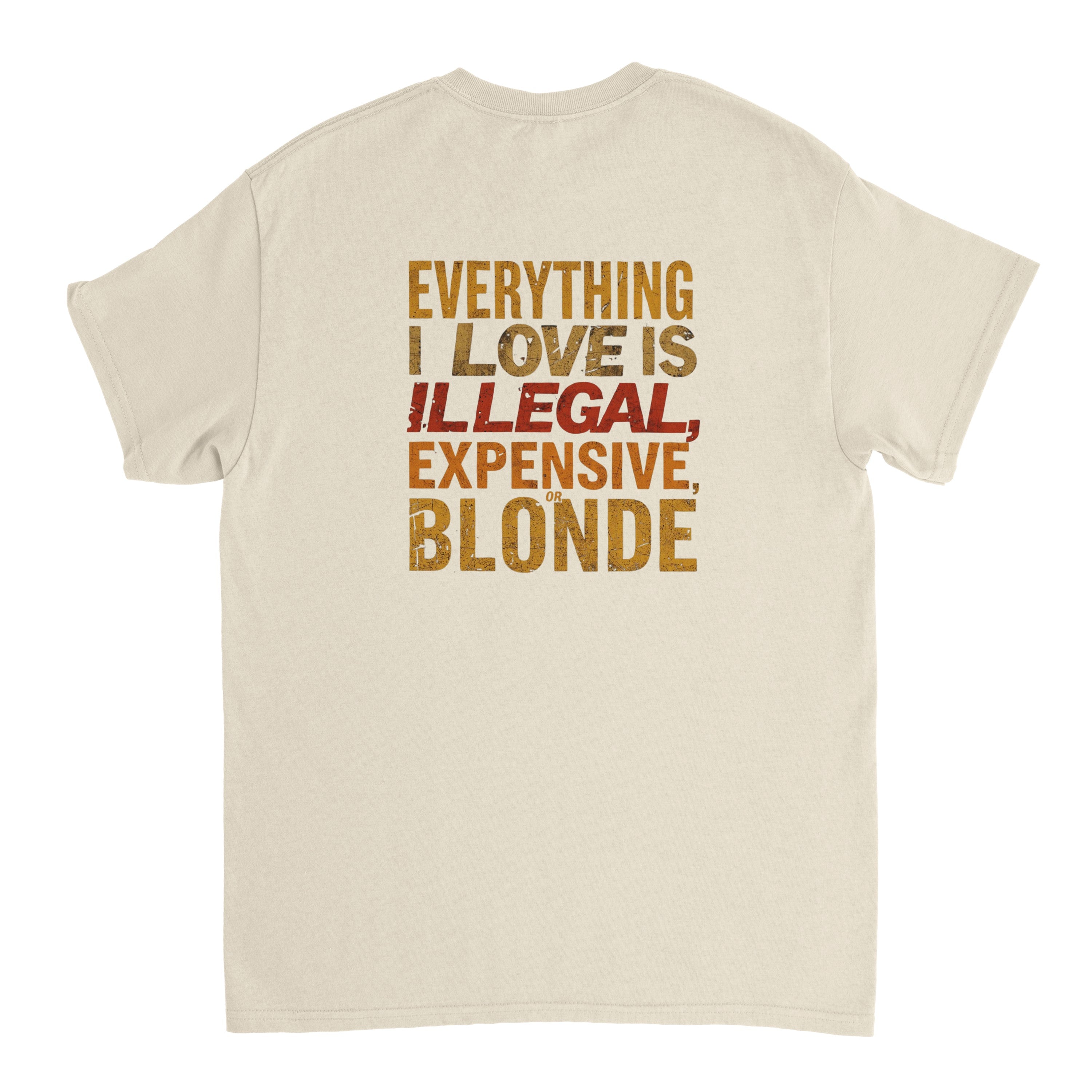 Camiseta Streetwear "Illegal, Expensive & Blonde"